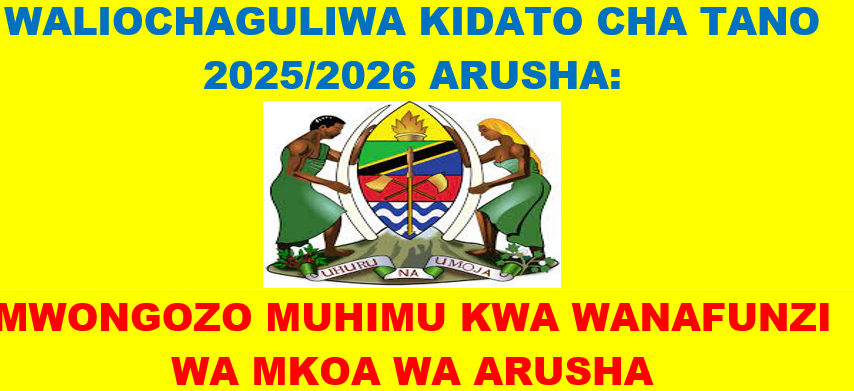 WALIOCHAGULIWA KIDATO CHA TANO 2025/2026 ARUSHA