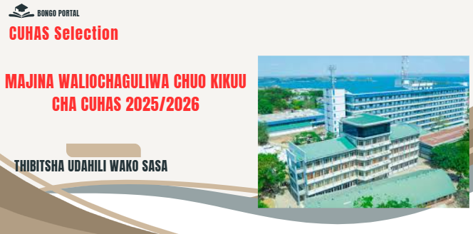 Majina Waliochaguliwa Chuo Kikuu Cha Bugando (CUHAS Selected Applicants) 2025/2026