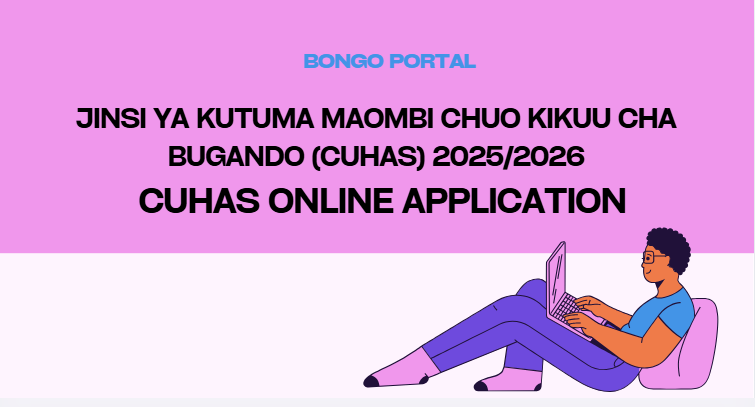 Jinsi ya Kutuma Maombi ya Chuo Cha Bugando (CUHAS) 2025/2026