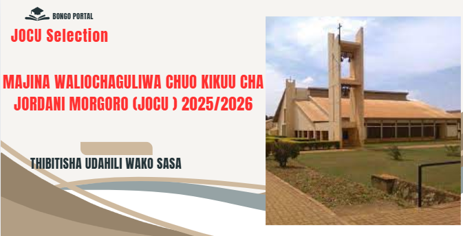 Majina Waliochaguliwa Chuo Kikuu Cha Jordan Morogoro 2025/2026 (JOCU Selected Applicants)
