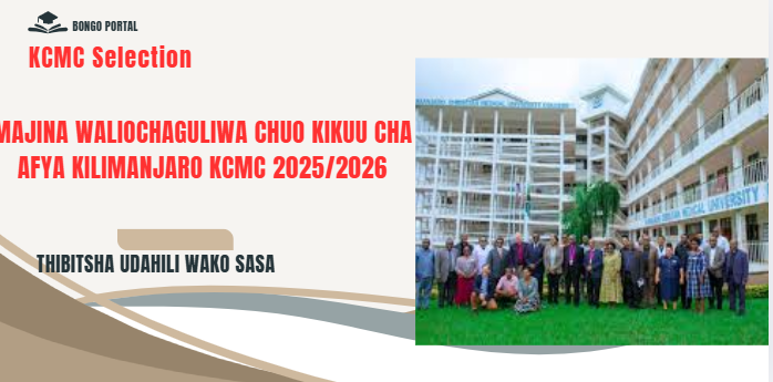 Waliochaguliwa Chuo Kikuu Cha Afya Kilimanjaro (KCMC) 2025/2026 ( KCMC Selected Applicants)