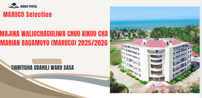 Waliochaguliwa Chuo Kikuu Cha Marian Bagamoyo 2025/2026 (MARUCO Selected Applicants)