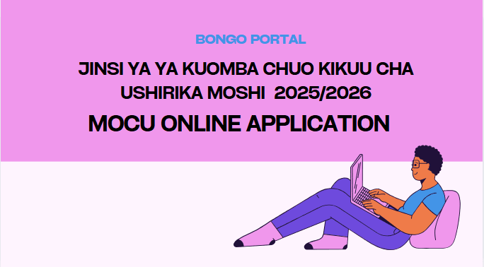 Jinsi ya kutuma Maombi chuo kikuu Moshi Cooperate University (MoCU) 2025/2026