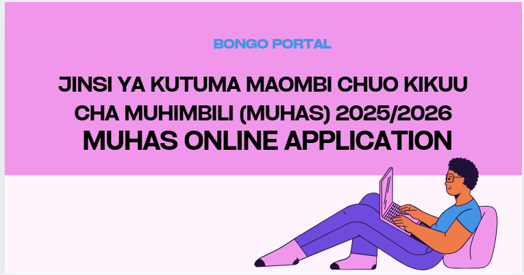 Jinsi ya Kutuma Maombi Kikuu Cha Muhimbili MUHAS 2025/2026