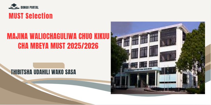 Waliochaguliwa Chuo Kikuu cha Sayansi & Teknolojia Mbeya 2025/2026 (MUST Selected Applicants)