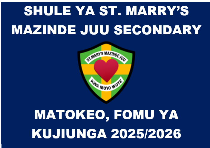 Shule ya Sekondari ya St. Mary’s Mazinde Juu (MATOKEO NA FOMU YA KUJIUNGA)