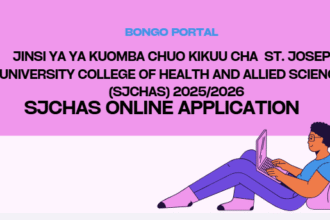 JINSI YA KUTUMA MAOMBI YA UDAHILI CHUO CHA ST. JOSEPH COLLEGE OF HEALTH AND ALLIED SCIENCES (SJCHAS) 2025/2026