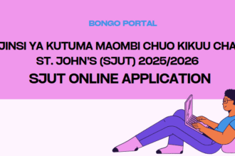 Jinsi ya Kutuma Maombi Chuo Cha St. John's (SJUT) 2025/2026