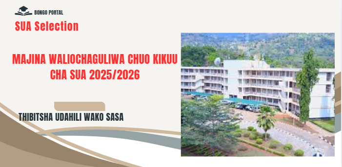 Majina Waliochaguliwa Chuo Kikuu Cha Kilimo Sokoine 2025/2026 (SUA Selected Applicants)