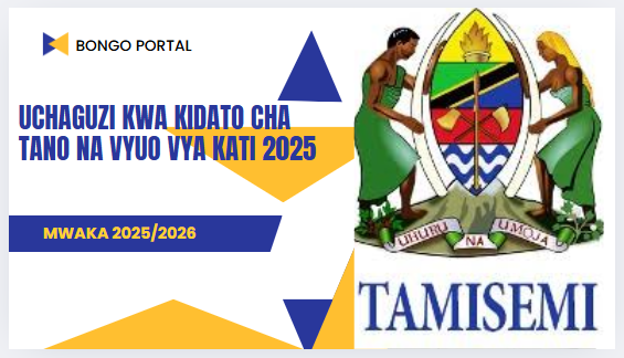 Uchaguzi wa Kidato cha Tano na Vyuo vya Kati 2025