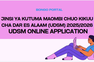 Jinsi ya Kutuma Maombi Chuo Kikuu cha Dar es salaam (UDSM) 2025/2026