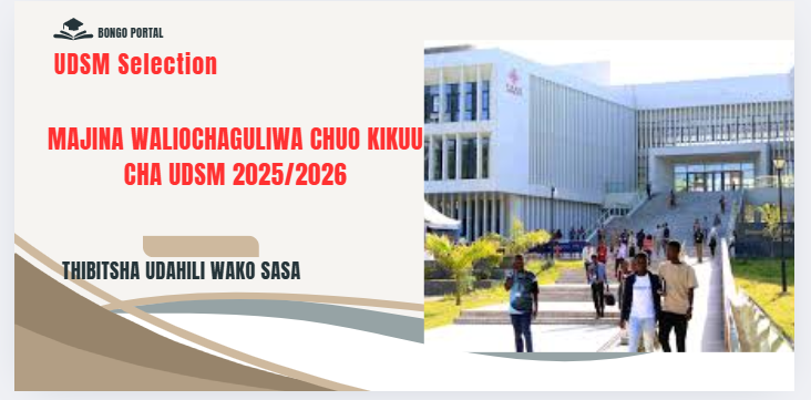 Majina Waliochaguliwa Chuo Kikuu Cha UDSM 2025/2026 (UDSM Selected Applicants)