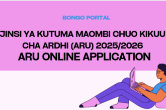 Jinsi ya Kutuma Maombi ya Chuo Kikuu cha Ardhi (ARU) 2025/2026