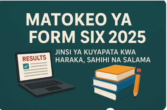 Matokeo ya form six 2025