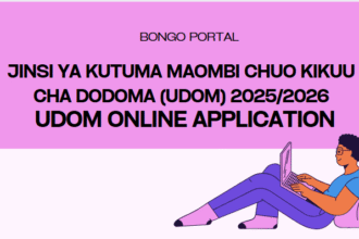 insi ya Kutuma Maombi Chuo Kikuu cha Dodoma (UDOM) 2025/2026