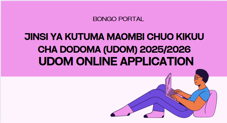 insi ya Kutuma Maombi Chuo Kikuu cha Dodoma (UDOM) 2025/2026