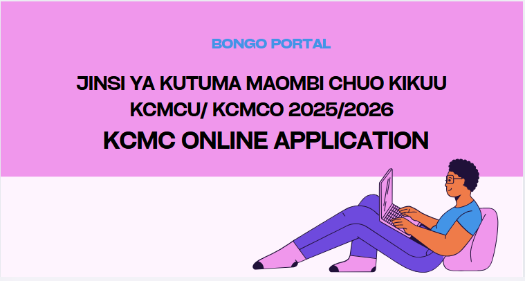 Jinsi ya Kutuma Maombi Chuo Cha Kikuu KCMC 2025/2026