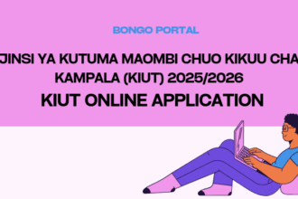 Jinsi ya Kutuma Maombi Chuo Cha Kampala (KIUT) 2025/2026