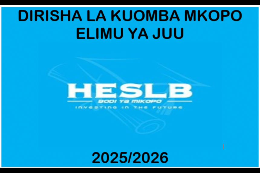 DIRISHA LA KUOMBA MKOPO ELIMU YA JUU 2025/2026