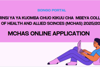 Jinsi ya kutuma Maombi Chuo Kikuu Cha Mbeya (MCHAS) Cha Afya 2025/2026