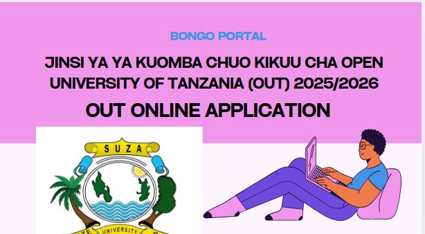 Jinsi ya Kutuma Maombi Chuo Kikuu Huria cha Tanzania (OUT) 2025/2026