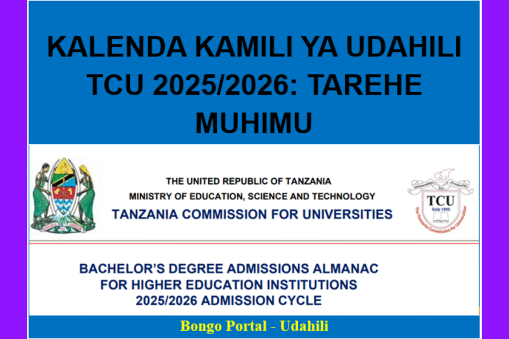 Kalenda Kamili ya Udahili TCU 2025/2026: Tarehe Muhimu, Mwongozo na Hatua za Kujiunga Chuo