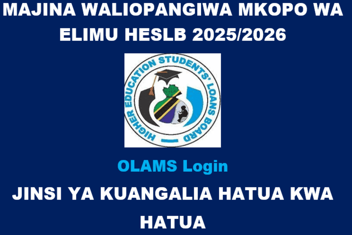 Majina Waliopangiwa Mkopo wa Elimu HESLB 2025/2026 – Jinsi ya Kuangalia Hatua kwa Hatua